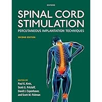 Spinal Cord Stimulation: Percutaneous Implantation Techniques Spinal Cord Stimulation: Percutaneous Implantation Techniques Hardcover Kindle