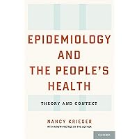 Epidemiology and the People's Health: Theory and Context Epidemiology and the People's Health: Theory and Context Paperback Kindle Hardcover