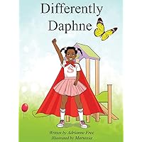Differently Daphne: Empowering Children with Erb's Palsy Differently Daphne: Empowering Children with Erb's Palsy Hardcover Kindle Paperback