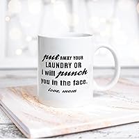 Put Away Your Laundry Or I Will Punch You in The Face Ceramic Coffee Mug 11oz Novelty White Coffee Mug Tea Milk Juice Christmas Coffee Cup Funny Gifts for Girlfriend Boyfriend Man Women