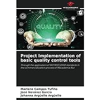 Project Implementation of basic quality control tools: Through the application of ISO:9001:2000 standards in the commercialization process of Macadamia Nut