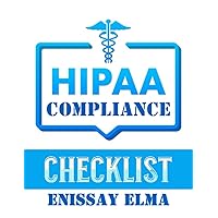 HIPAA Compliance Checklist: A Checklist and HIPAA Compliance Guide