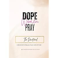 Dope Women Pray Devotional