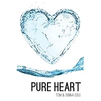 Pure Heart: Restoration of the Heart through the Beatitudes Pure Heart: Restoration of the Heart through the Beatitudes Paperback Kindle