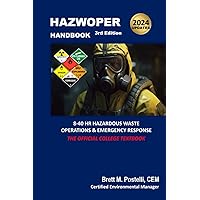 HAZWOPER Handbook: 8-40 Hr. Hazardous Waste Operations & Emergency Response - 3rd Edition HAZWOPER Handbook: 8-40 Hr. Hazardous Waste Operations & Emergency Response - 3rd Edition Paperback Kindle Hardcover
