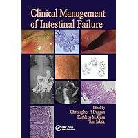 Clinical Management of Intestinal Failure Clinical Management of Intestinal Failure Hardcover Kindle