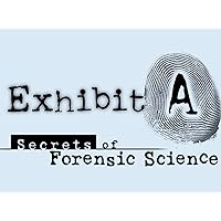 Exhibit A: Secrets of Forensic Science