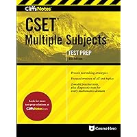 CliffsNotes CSET Multiple Subjects: Fourth Edition, Revised (CliffsNotes Test Prep) CliffsNotes CSET Multiple Subjects: Fourth Edition, Revised (CliffsNotes Test Prep) Paperback