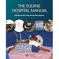 The Equine Hospital Manual The Equine Hospital Manual Hardcover