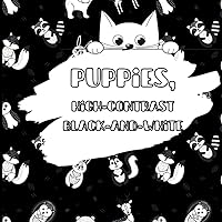 Puppies, High-Contrast Black-and-White: cute animals Board Book for Newborns and Babies