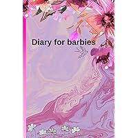 DIARY FOR BARBIES DIARY FOR BARBIES Paperback