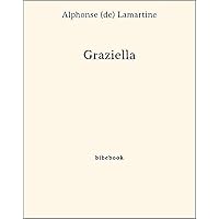 Graziella (French Edition) Graziella (French Edition) Kindle Hardcover Paperback Mass Market Paperback Pocket Book