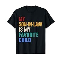 Retro My Son-In-Law Is My Favorite Child Funny Mom Dad T-Shirt