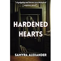 Hardened Hearts: A Mind-Blowing Psychological Drama