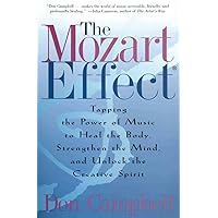 The Mozart Effect: Tapping the Power of Music to Heal the Body, Strengthen the Mind, and Unlock the Creative Spirit The Mozart Effect: Tapping the Power of Music to Heal the Body, Strengthen the Mind, and Unlock the Creative Spirit Paperback Audible Audiobook Kindle Hardcover Audio, Cassette