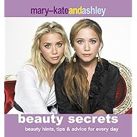 Mary-Kate and Ashley Beauty Secrets Mary-Kate and Ashley Beauty Secrets Hardcover