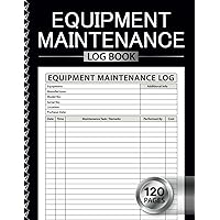 Equipment Maintenance Log Book: A comprehensive Record Book for Repairs & Service of Machinery - 8.5