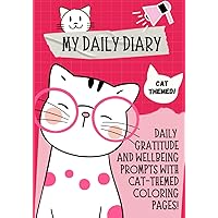 My Daily Diary!: Daily gratitude and well-being prompts with cat-themed coloring pages.