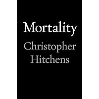 Mortality Mortality Paperback Audible Audiobook Kindle Hardcover Mass Market Paperback Audio CD