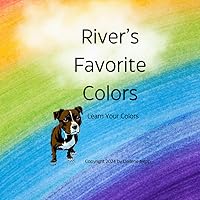 River's First Colors: Learn Your Colors (River's Adventures)