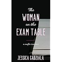 The Woman on the Exam Table (Costa Family Book 4) The Woman on the Exam Table (Costa Family Book 4) Kindle Paperback