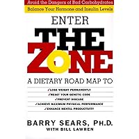 Enter The Zone: A Dietary Road map Enter The Zone: A Dietary Road map Hardcover Audible Audiobook Kindle Paperback Audio CD
