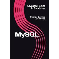 MySQL: Interview Questions And Answers (Advanced Topics in Database)