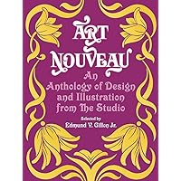 Art Nouveau: An Anthology of Design and Illustration from 