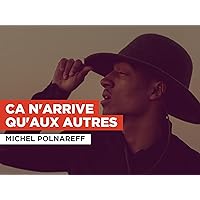 Ca n'arrive qu'aux autres in the Style of Michel Polnareff