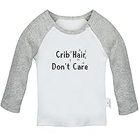 Crib Hair Don't Care Funny T Shirt for Baby, Newborn Babies T-Shirts, Infant Tops, 0-24 Months Kids Graphic Tees Clothes