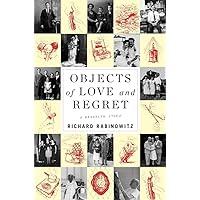 Objects of Love and Regret: A Brooklyn Story Objects of Love and Regret: A Brooklyn Story Hardcover Kindle