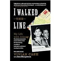 I Walked the Line: My Life with Johnny I Walked the Line: My Life with Johnny Paperback Kindle Hardcover