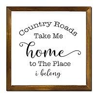 Rustic Rustic Wooden Framed Sign Plaque Country Roads Take Me Home to The Place I Belong Classic Style Welcome Sign with Wood Frame Welcome Plaque Wall Plaque Wall Decorations for Living Room Cabin