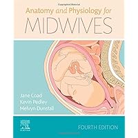 Anatomy and Physiology for Midwives Anatomy and Physiology for Midwives Paperback eTextbook