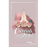 Caricias de Maria: Un Viaje de 31 Días Junto a la Virgen María (Spanish Edition)
