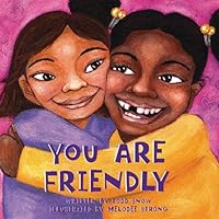 You Are Friendly (You Are Important Series) You Are Friendly (You Are Important Series) Board book Kindle Paperback Library Binding