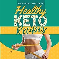 Is it Really Keto? Over 200 Tested Recipes for Authentic Ketogenic Cooking and Proven Weight Loss.: From Simple Ingredients to Transformative Meals: Your Path to a Slimmer, Healthier You.