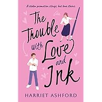 The Trouble with Love and Ink The Trouble with Love and Ink Paperback Kindle