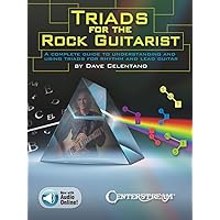 Triads for the Rock Guitarist: A Complete Guide to Understanding and Using Triads for Rhythm and Lead Guitar Triads for the Rock Guitarist: A Complete Guide to Understanding and Using Triads for Rhythm and Lead Guitar Paperback Mass Market Paperback