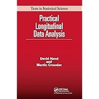 Practical Longitudinal Data Analysis (Chapman & Hall/CRC Texts in Statistical Science) Practical Longitudinal Data Analysis (Chapman & Hall/CRC Texts in Statistical Science) Hardcover eTextbook