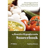 The Reactive Hypoglycemia Sourcebook II Edition The Reactive Hypoglycemia Sourcebook II Edition Paperback Kindle Mass Market Paperback