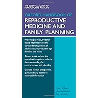 Oxford Handbook of Reproductive Medicine & Family Planning (Oxford Handbooks Series) Oxford Handbook of Reproductive Medicine & Family Planning (Oxford Handbooks Series) Vinyl Bound