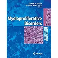 Myeloproliferative Disorders (Hematologic Malignancies) Myeloproliferative Disorders (Hematologic Malignancies) Kindle Hardcover Paperback