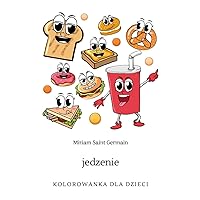 Jedzenie | Kolorowanka dla dzieci (Polish Edition) Jedzenie | Kolorowanka dla dzieci (Polish Edition) Paperback
