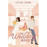 The Wedding Menu: A Friends To Lovers Romantic Comedy (Love & Other Recipes) The Wedding Menu: A Friends To Lovers Romantic Comedy (Love & Other Recipes) Paperback Kindle Audible Audiobook