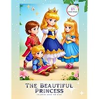 The Beautiful Princess: Coloring Book for Kids