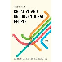 The Career Guide for Creative and Unconventional People, Fourth Edition The Career Guide for Creative and Unconventional People, Fourth Edition Paperback Kindle