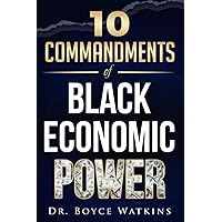 10 COMMANDMENTS OF BLACK ECONOMIC POWER