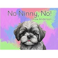 No Ninny, No!