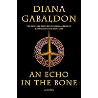 An Echo in the Bone (Outlander) An Echo in the Bone (Outlander) Audible Audiobook Kindle Paperback Hardcover Mass Market Paperback Audio CD